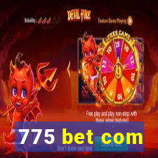 775 bet com